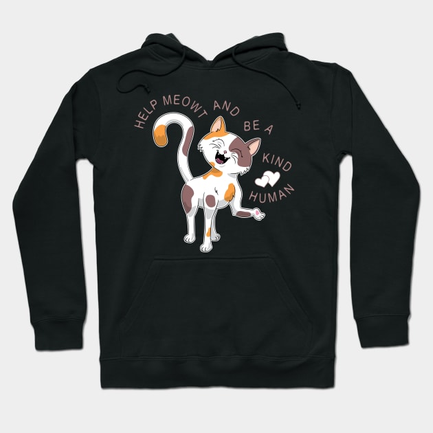 Help Meowt and be a Kind Human Hoodie by Character Alley